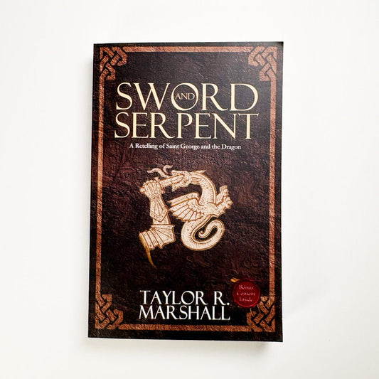 Sword & Serpent: A Retelling of Saint George and the Dragon
